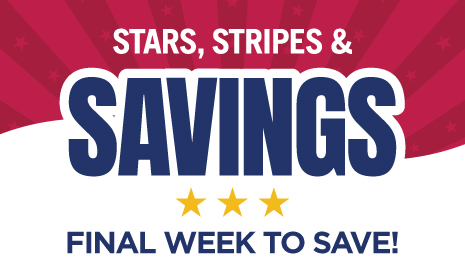 Stars Stripes and Savings Final Week