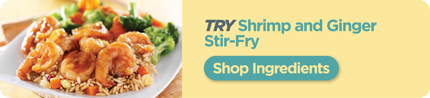 Shop Ingredients for Shrimp and Ginger Stir-Fry