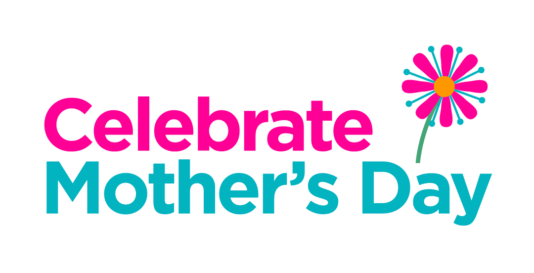 Celebrate Mothers Day